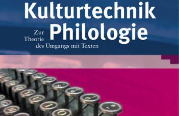 Kelemen Pál, Kulcsár Szabó Ernő, Tamás Ábel (szerk.): Kulturtechnik Philologie. Zur Theorie des Umgangs mit Texten