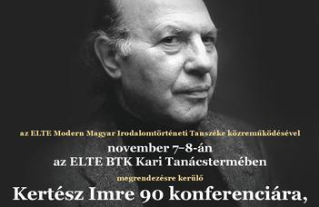 Kertész 90 – Konferencia Kertész Imre születésének 90. évfordulójára