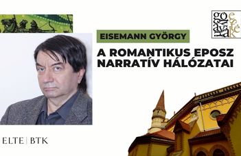 Gólyavári Esték: A romantikus eposz narratív hálózatai